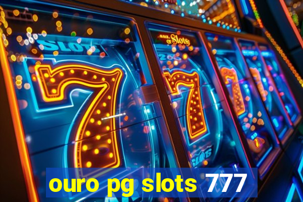 ouro pg slots 777